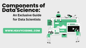 Read more about the article Components of Data Science: An Exclusive Guide for Data Scientists