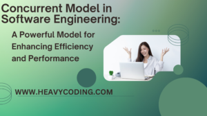 Read more about the article Concurrent Model in Software Engineering: A Powerful Model for Enhancing Efficiency and Performance