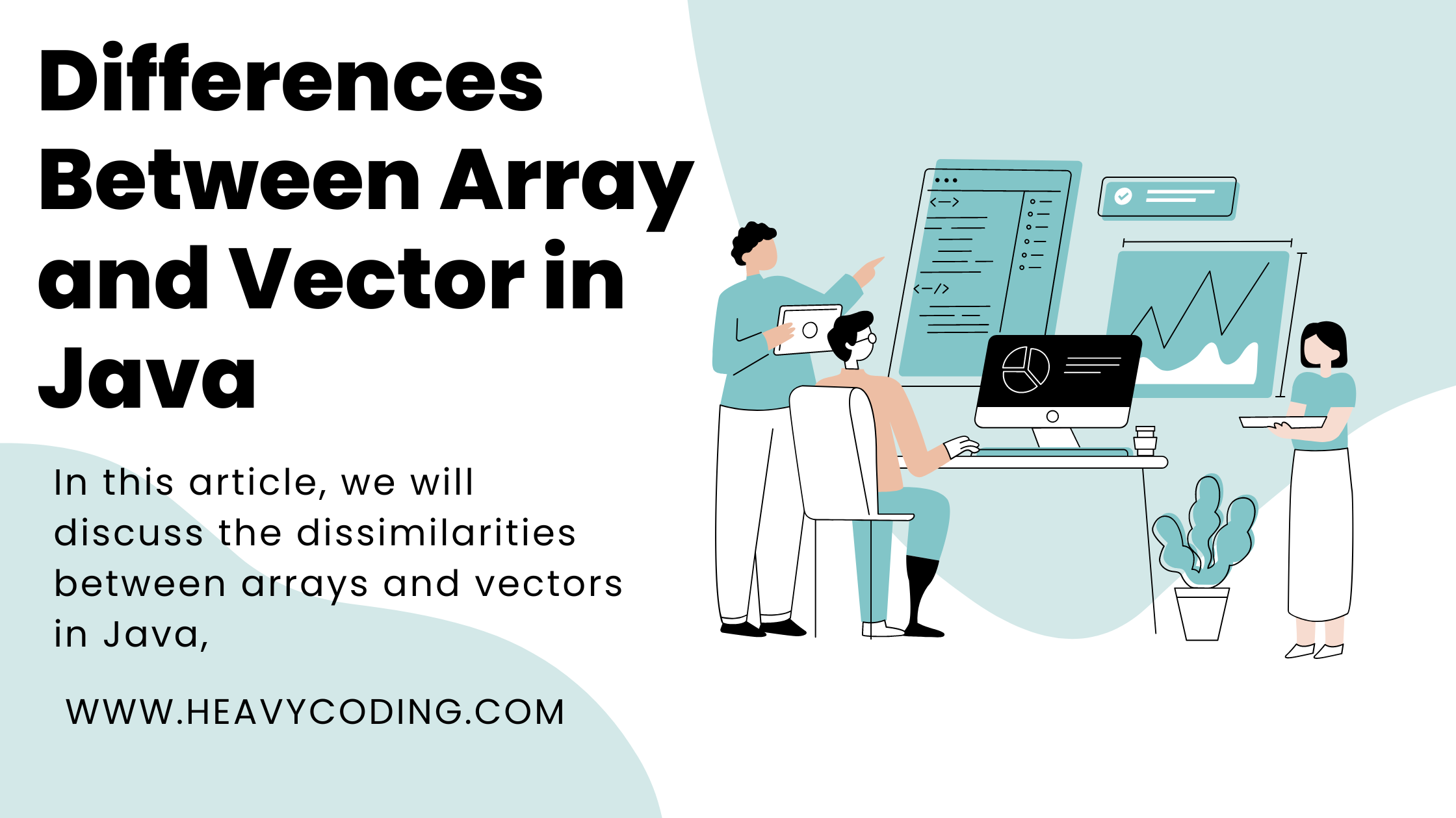 Read more about the article Differences Between Array and Vector in Java