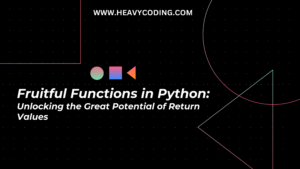 Read more about the article Fruitful Functions in Python