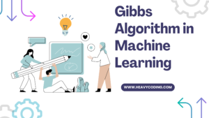Read more about the article Gibbs Algorithm in Machine Learning