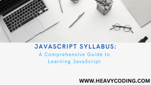 Read more about the article JavaScript Syllabus: A Comprehensive Guide to Learning 15 JavaScript sides