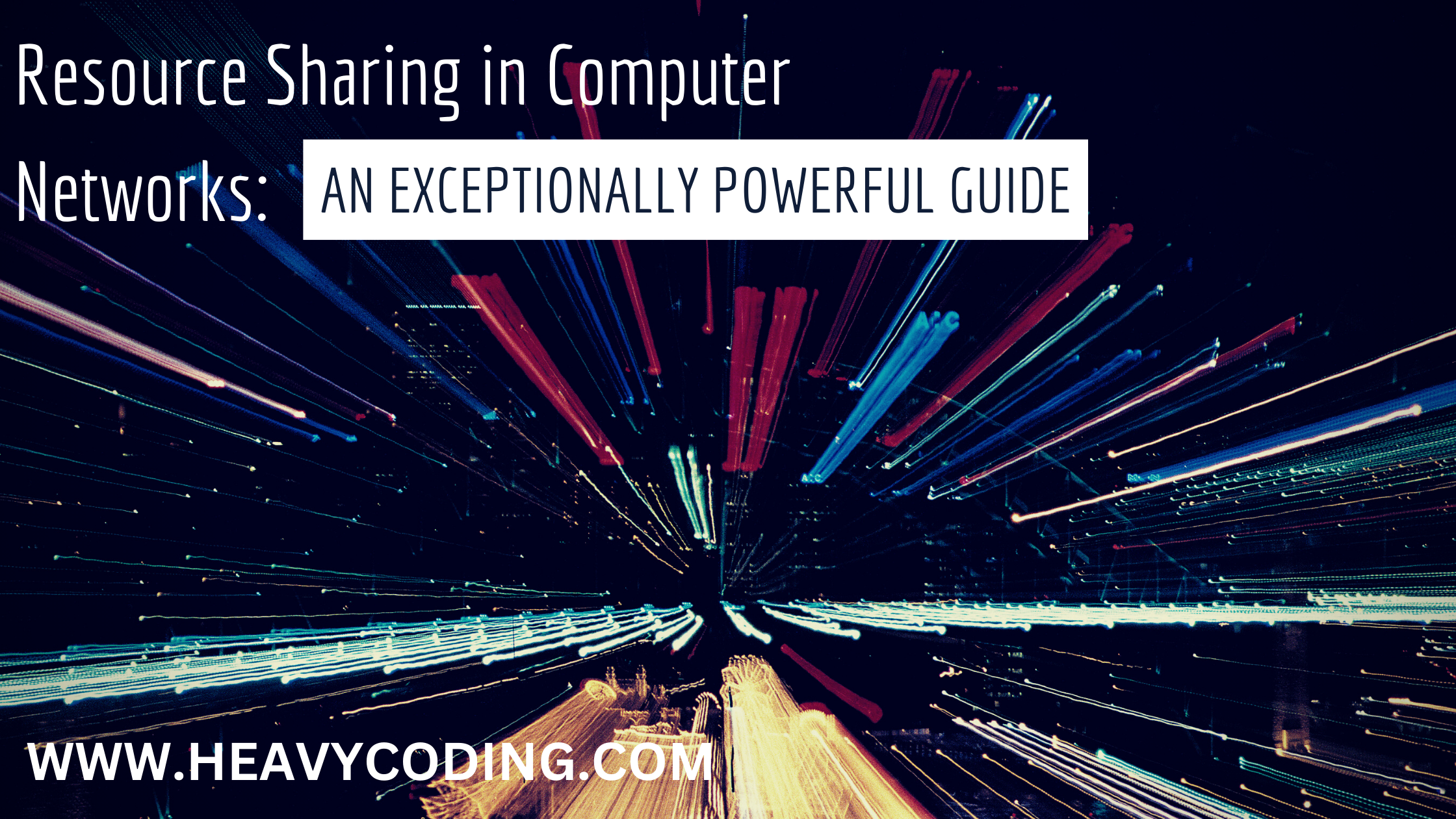 You are currently viewing Resource Sharing in Computer Networks: An Exceptionally Powerful Guide