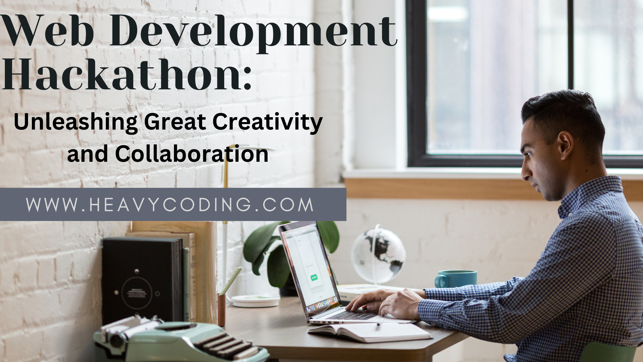 You are currently viewing Web Development Hackathon: Unleashing Great Creativity and Collaboration