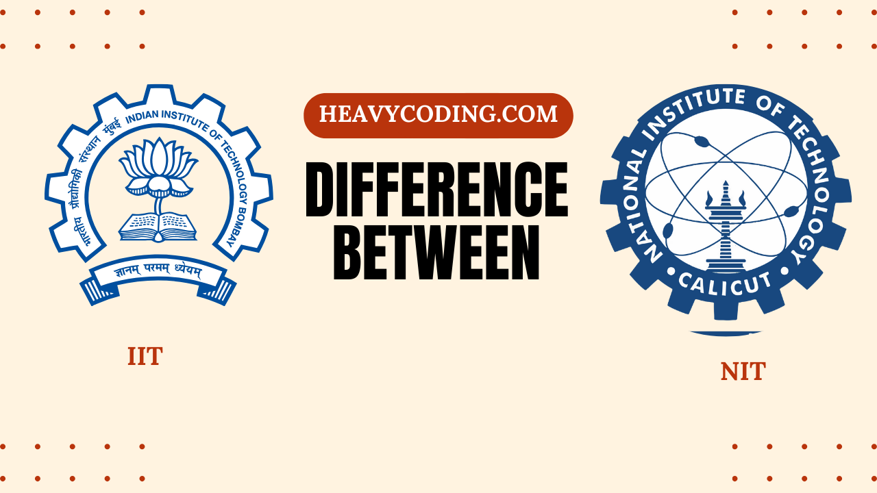 Read more about the article Differences Between an IIT and an NIT