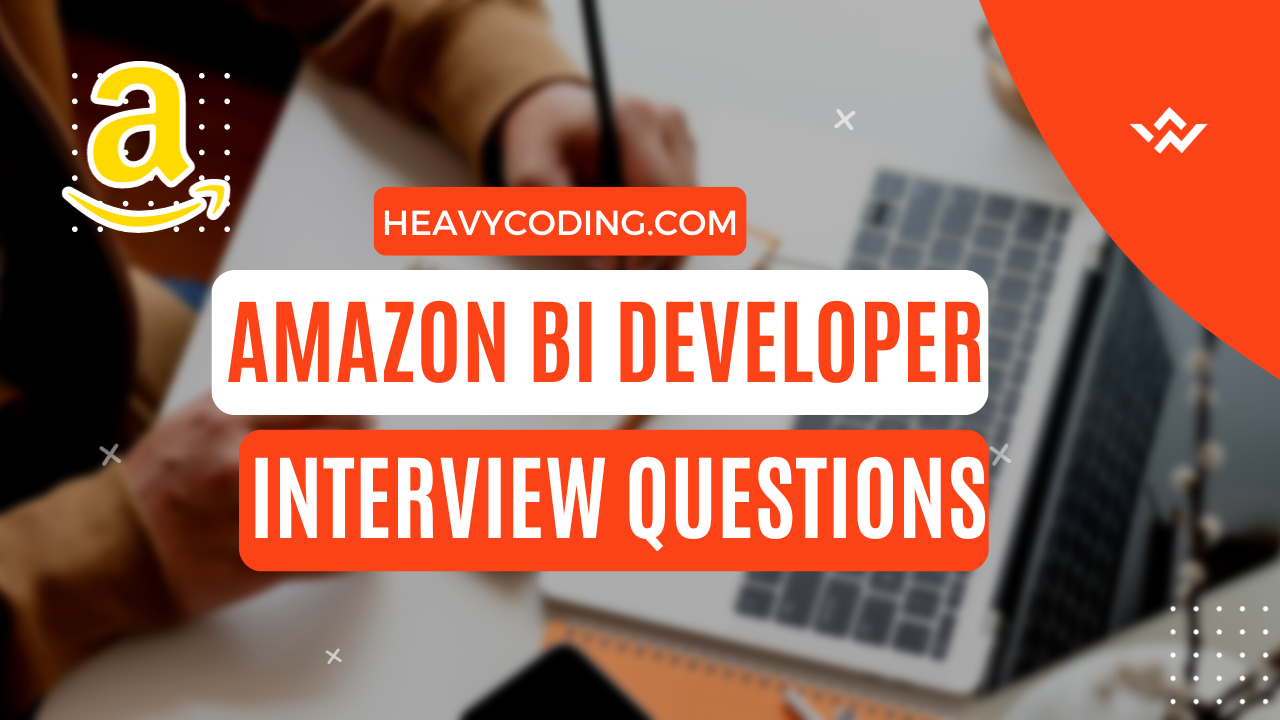Read more about the article Amazon BI Developer Interview Questions