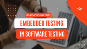 Embedded Testing in Software Testing